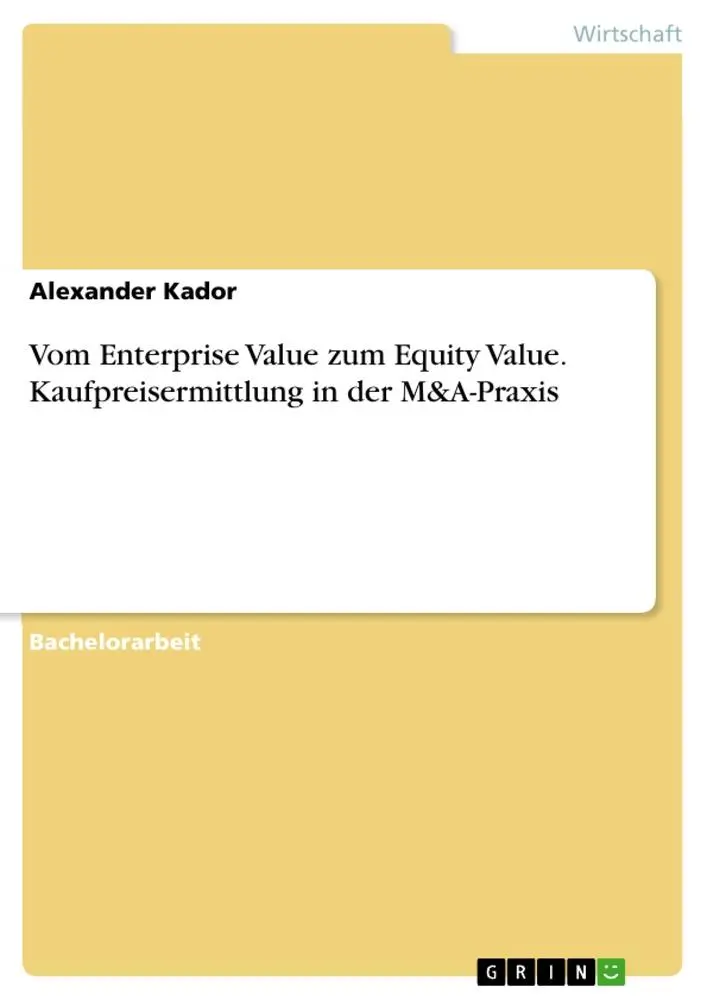 Cover: 9783656763369 | Vom Enterprise Value zum Equity Value. Kaufpreisermittlung in der...