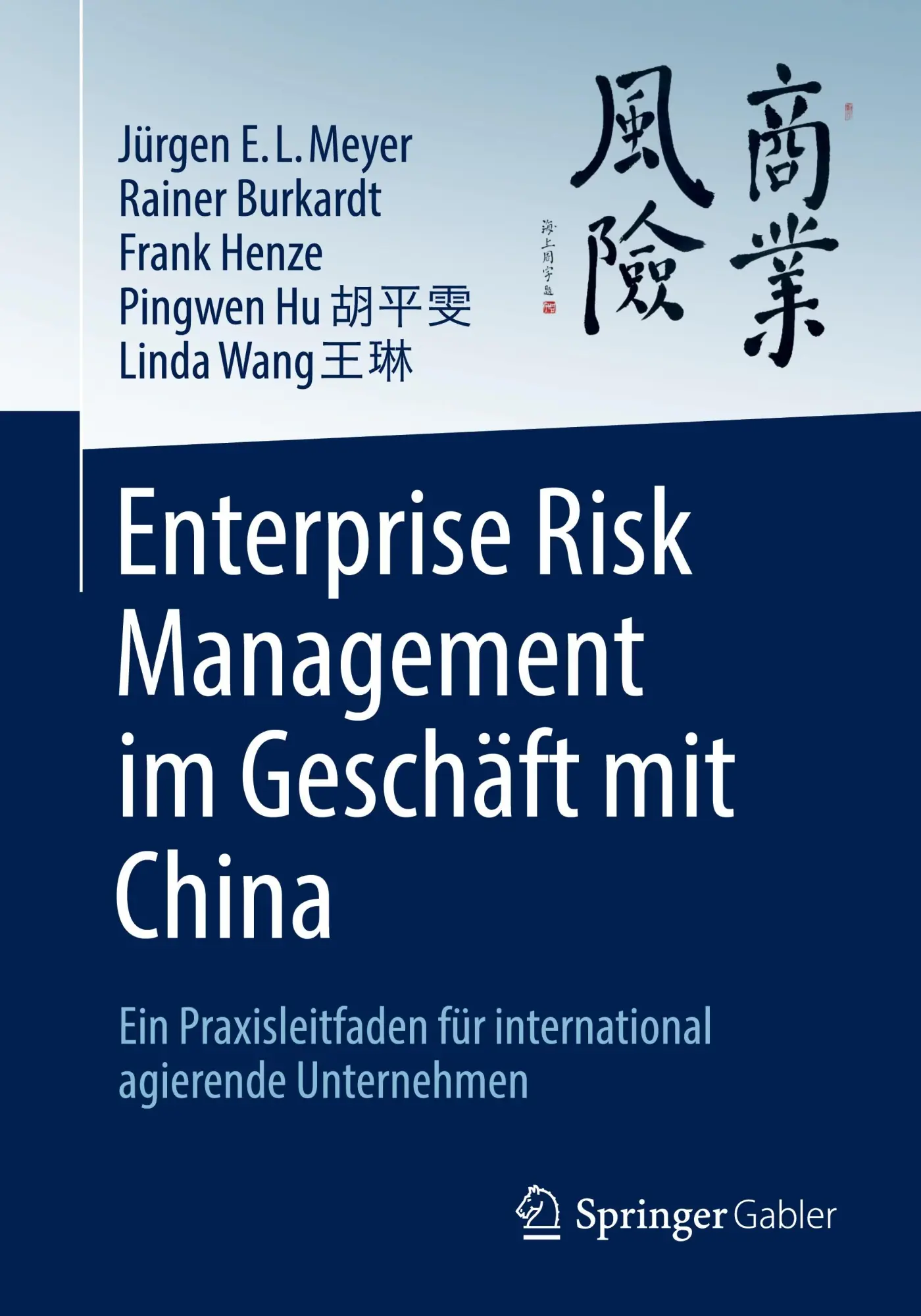 Cover: 9783658503369 | Enterprise Risk Management im Geschäft mit China | Meyer (u. a.)
