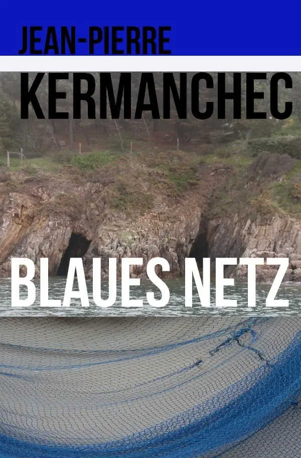 Cover: 9783757503369 | Blaues Netz | Jean-Pierre Kermanchec | Taschenbuch | 468 S. | Deutsch