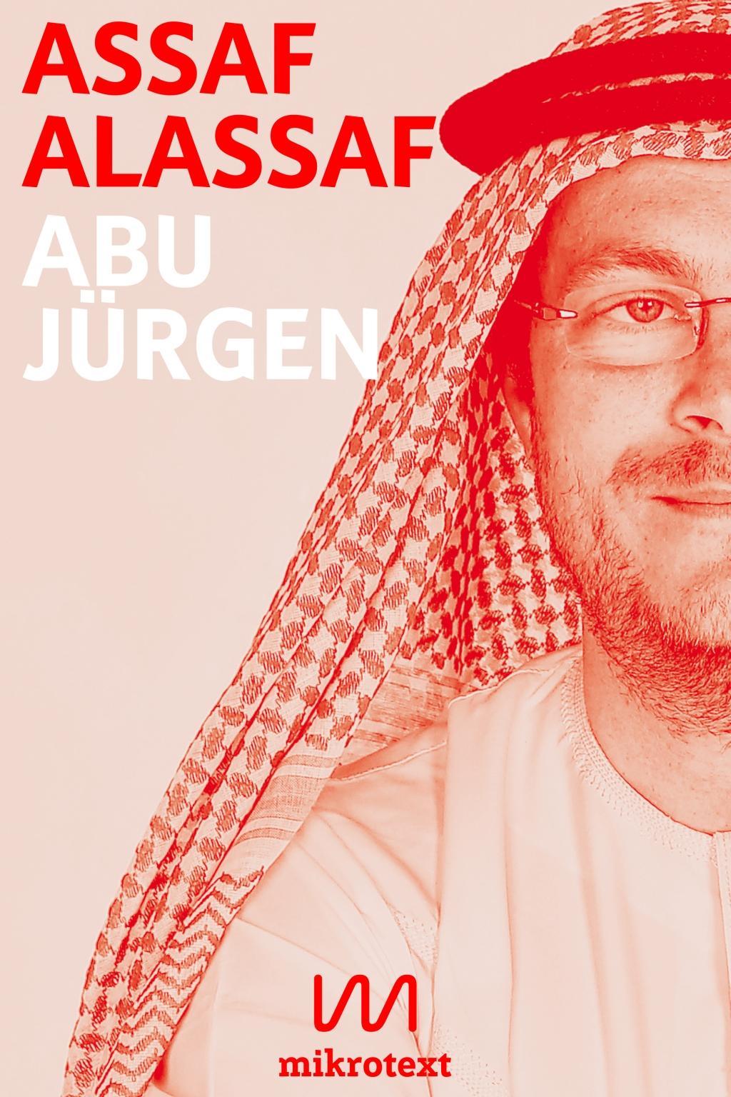 Cover: 9783944543369 | Abu Jürgen | Mein Leben mit dem deutschen Botschafter | Assaf Alassaf