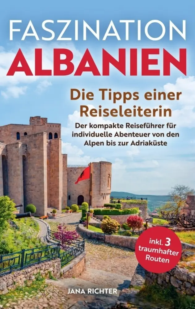 Cover: 9789925823369 | Faszination Albanien: Die Tipps einer Reiseleiterin | Jana Richter