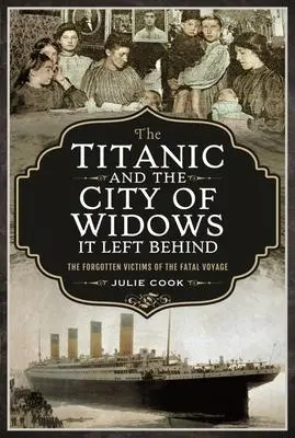 Cover: 9781399003469 | The Titanic and the City of Widows It Left Behind | Julie Cook | Buch