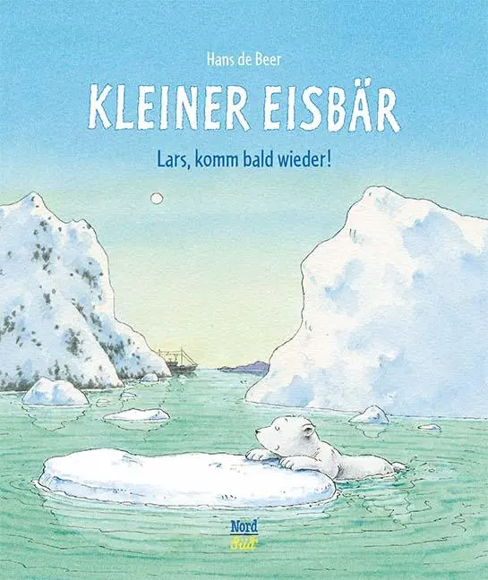 Cover: 9783314103469 | Kleiner Eisbär- Lars, komm bald wieder! | Hans de Beer | Buch | 32 S.