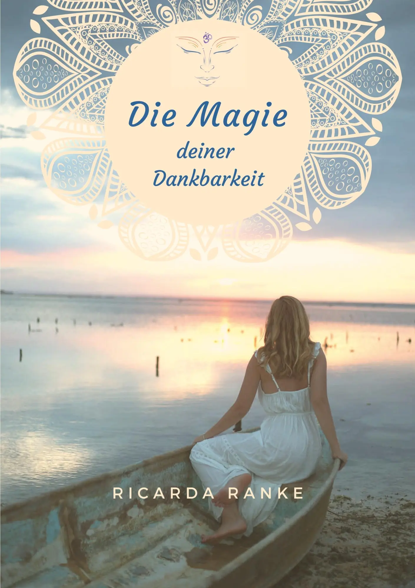 Cover: 9783347013469 | Die Magie deiner Dankbarkeit | Ricarda Ranke | Taschenbuch | 204 S.