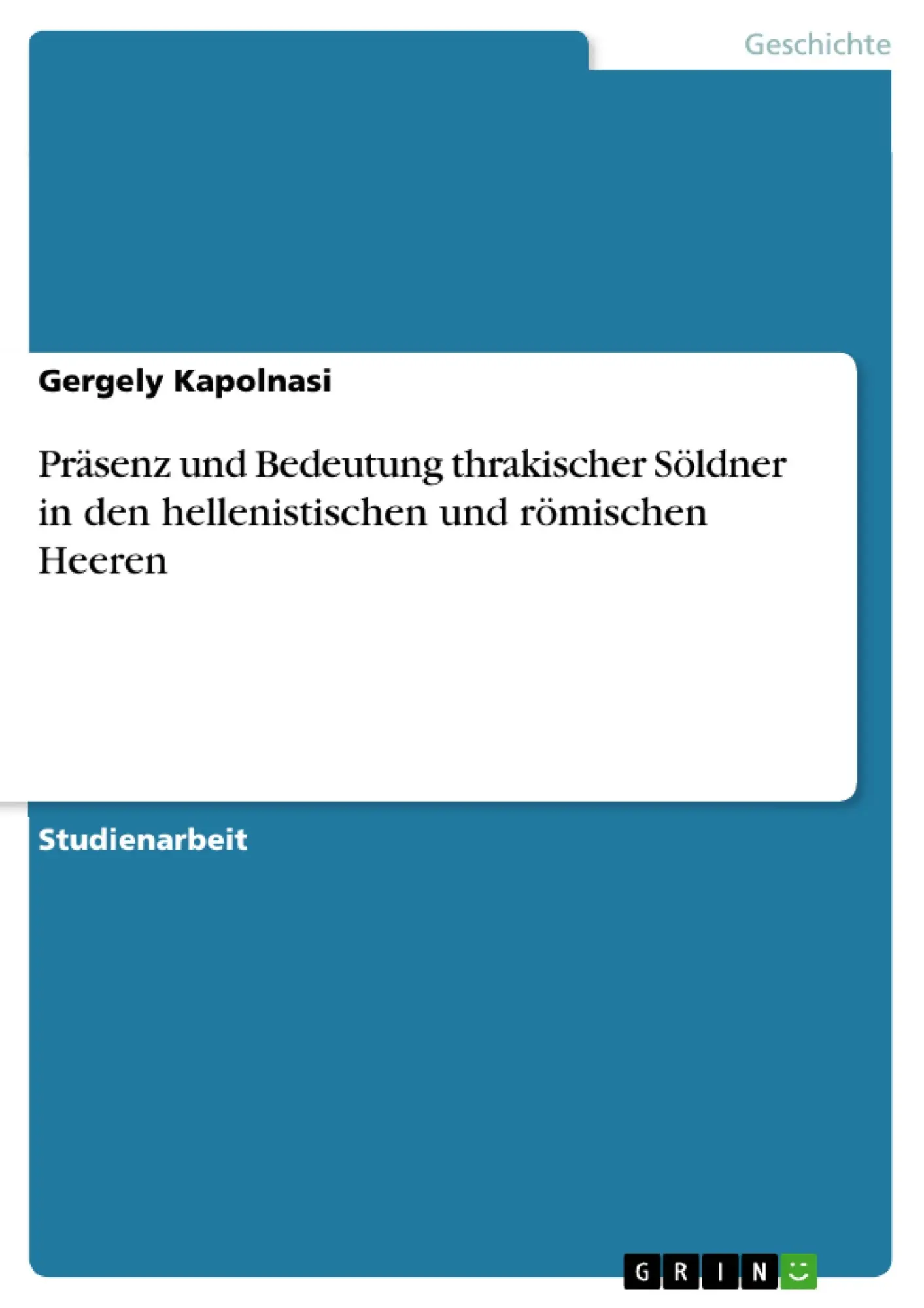 Cover: 9783638793469 | Präsenz und Bedeutung thrakischer Söldner in den hellenistischen...