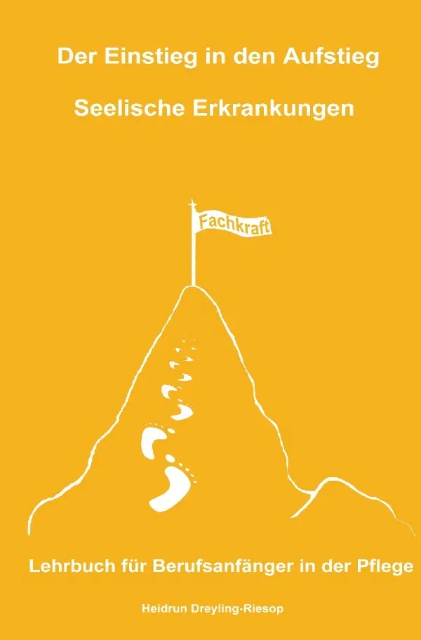 Cover: 9783748513469 | Der Einstieg in den Aufstieg: Seelische Erkrankungen | Dreyling-Riesop