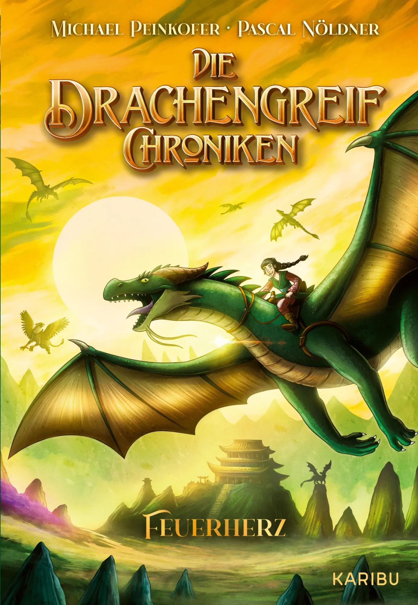 Cover: 9783961293469 | Die Drachengreif-Chroniken (Band 2) - Feuerherz | Michael Peinkofer
