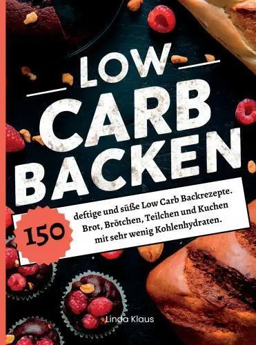 Cover: 9789403773469 | Low Carb Backen | Linda Klaus | Taschenbuch | Deutsch | Bookmundo