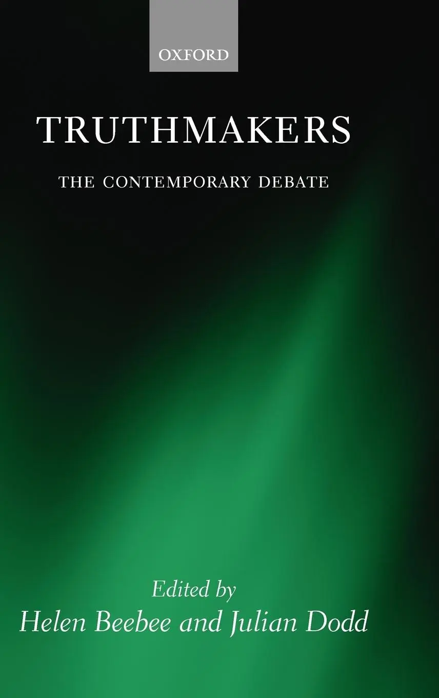 Cover: 9780199283569 | Truthmakers | The Contemporary Debate | Helen Beebee (u. a.) | Buch