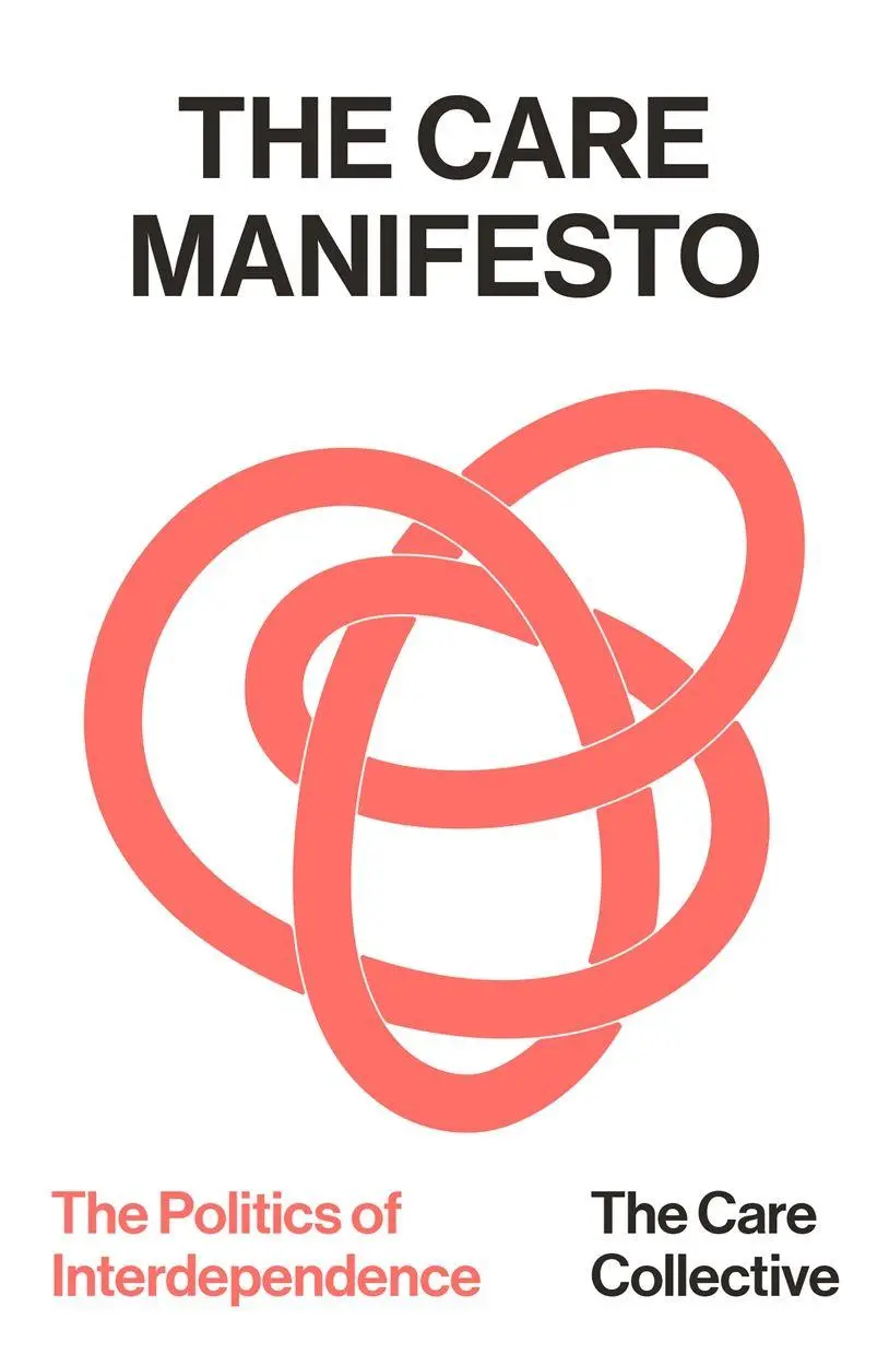 Cover: 9781836743569 | The Care Manifesto | The Politics of Interdependence | Collective
