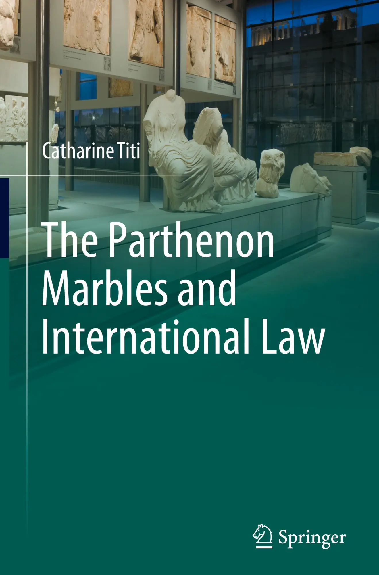 Cover: 9783031263569 | The Parthenon Marbles and International Law | Catharine Titi | Buch