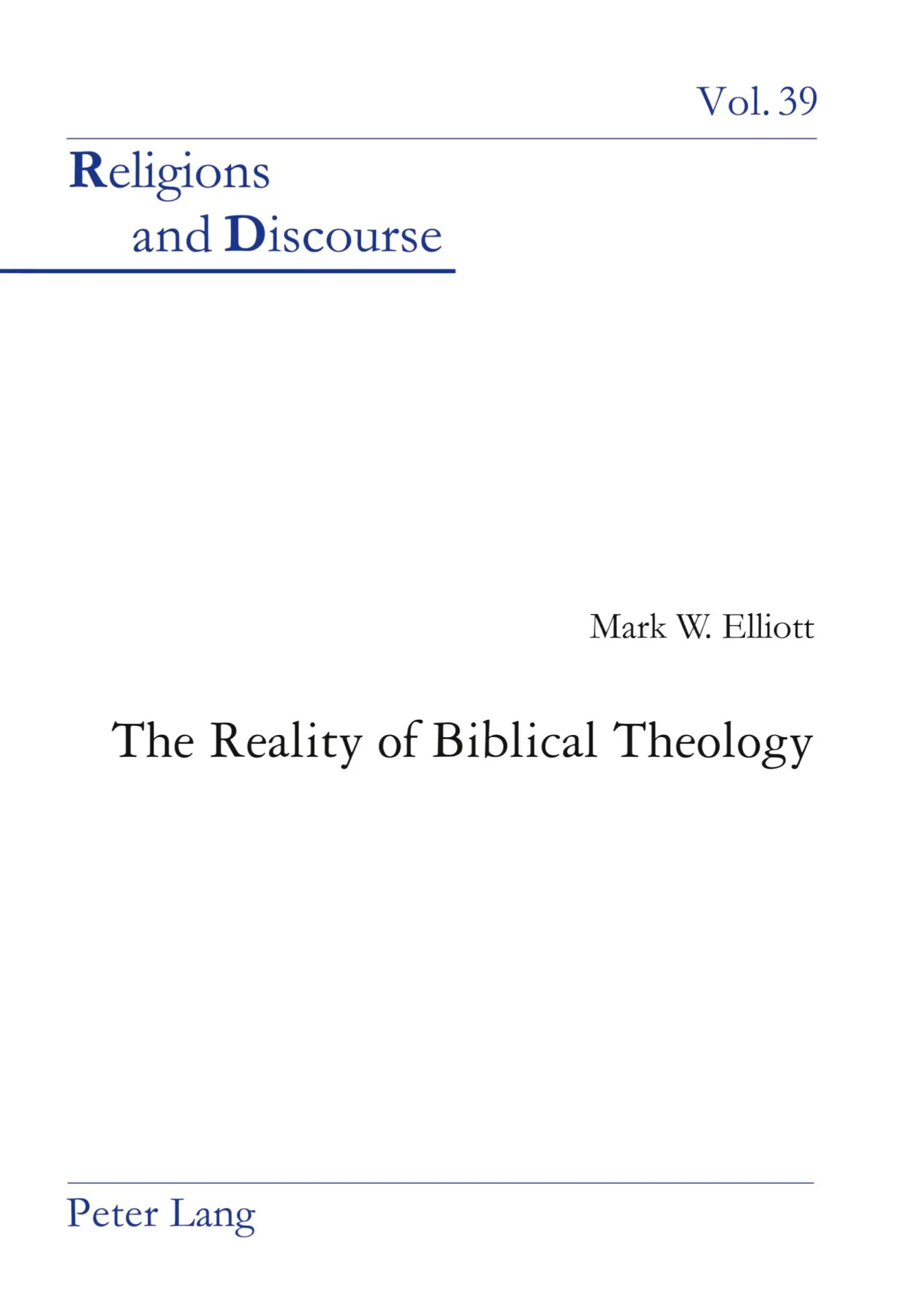 Cover: 9783039113569 | The Reality of Biblical Theology | Mark W. Elliott | Taschenbuch