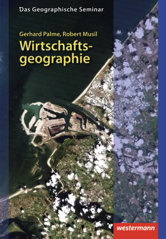 Cover: 9783141603569 | Wirtschaftsgeographie | 1. Auflage 2012 | Robert Musil (u. a.) | Buch