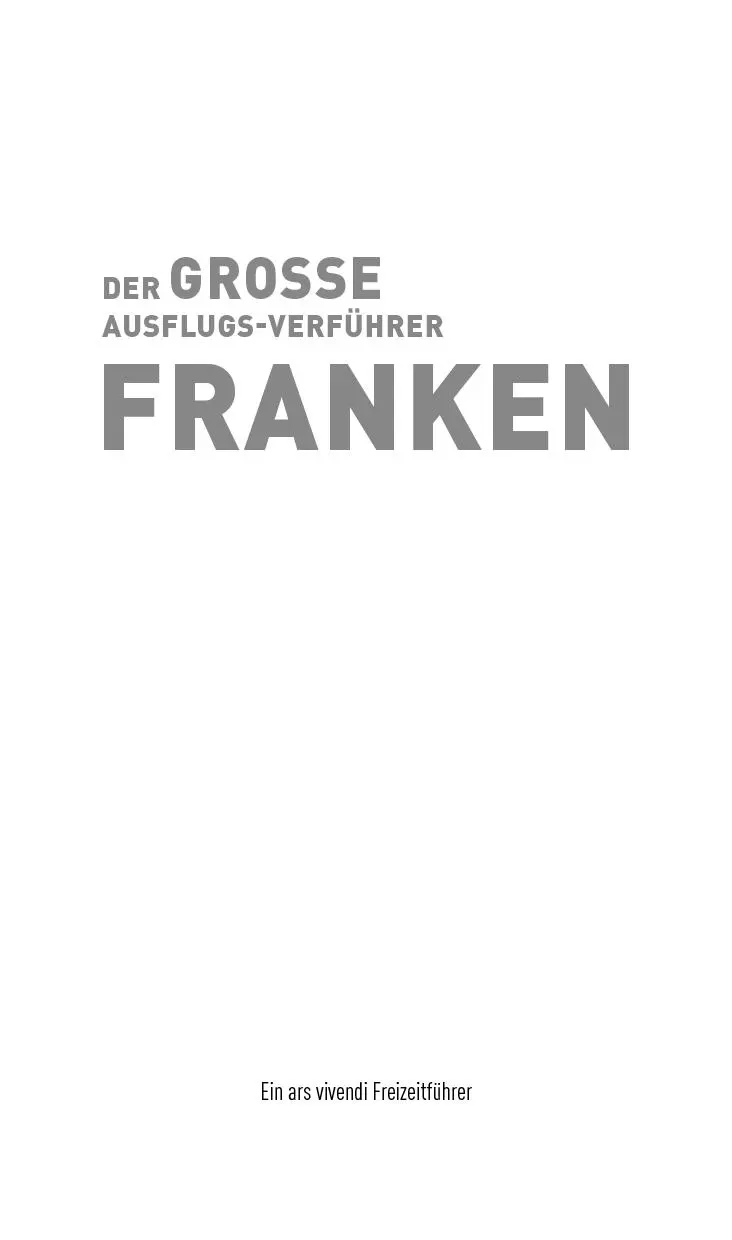 Bild: 9783747203569 | Der große Ausflugsverführer Franken | Freizeitführer | Taschenbuch