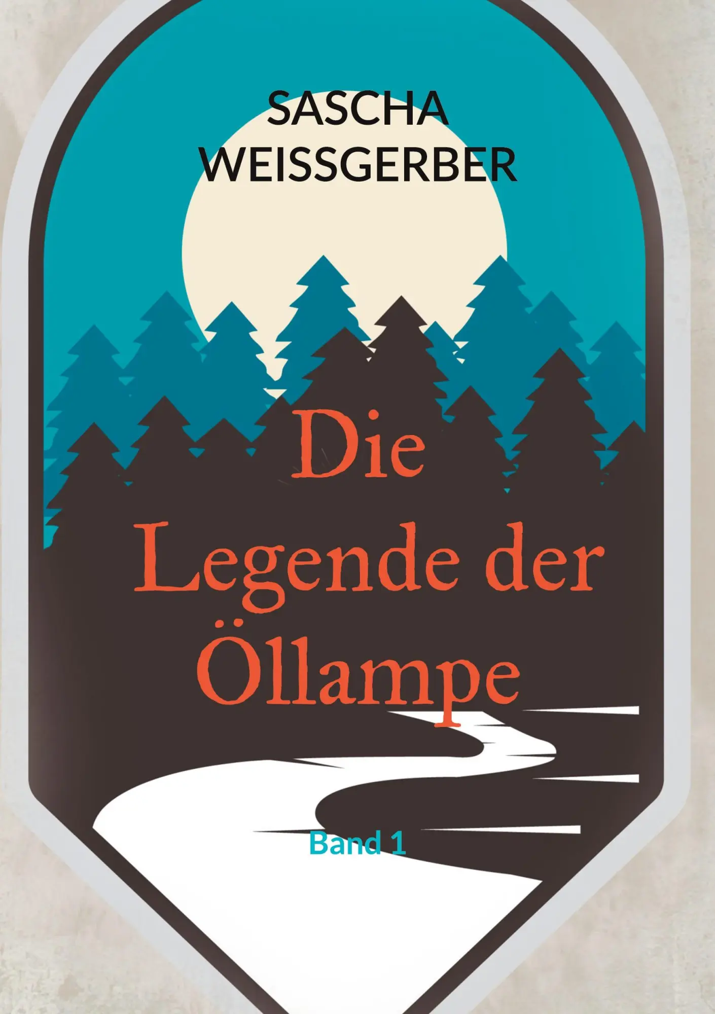 Cover: 9783819263569 | Die Legende der Öllampe | Band 1 | Sascha Weißgerber | Taschenbuch