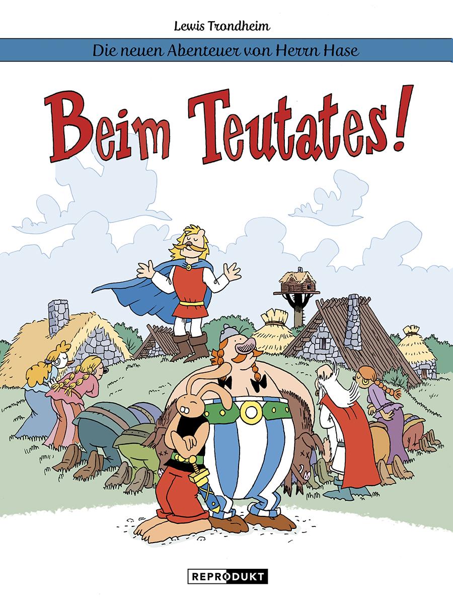Cover: 9783956403569 | Die neuen Abenteuer von Herrn Hase 6: Beim Teutates! | Lewis Trondheim