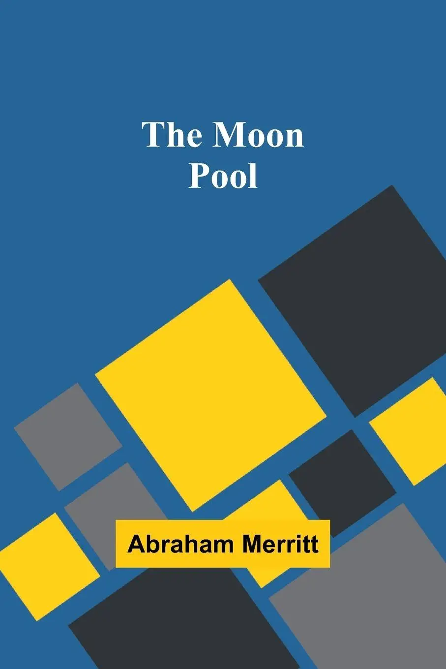 Cover: 9789357923569 | The Moon Pool | Abraham Merritt | Taschenbuch | Englisch | 2023