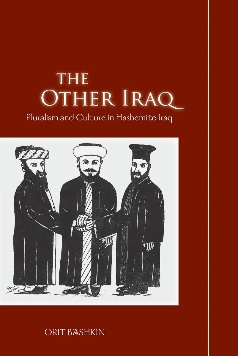 Cover: 9780804773669 | The Other Iraq | Pluralism and Culture in Hashemite Iraq | Bashkin