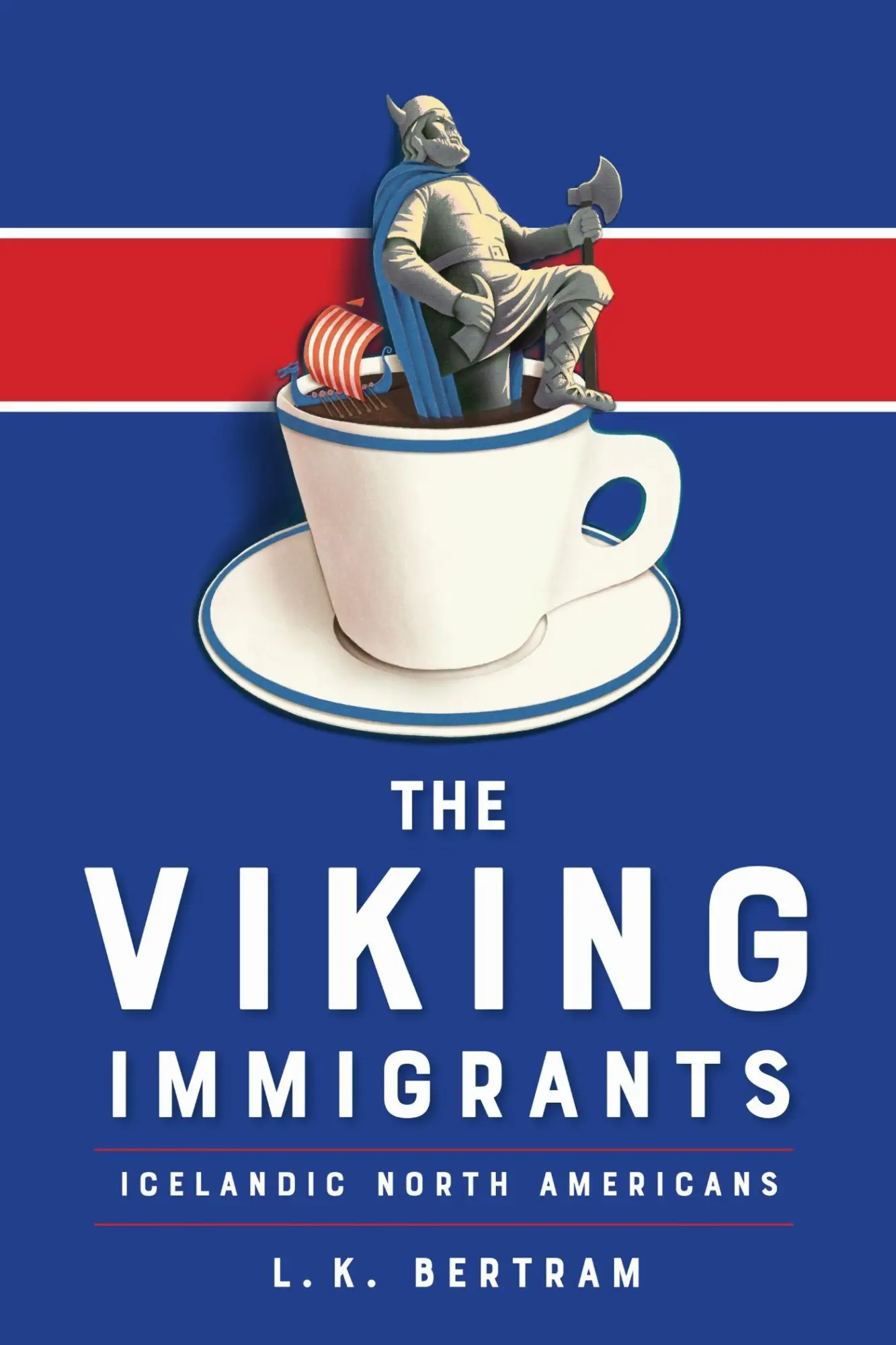 Cover: 9781442613669 | The Viking Immigrants | Icelandic North Americans | L K Bertram | Buch