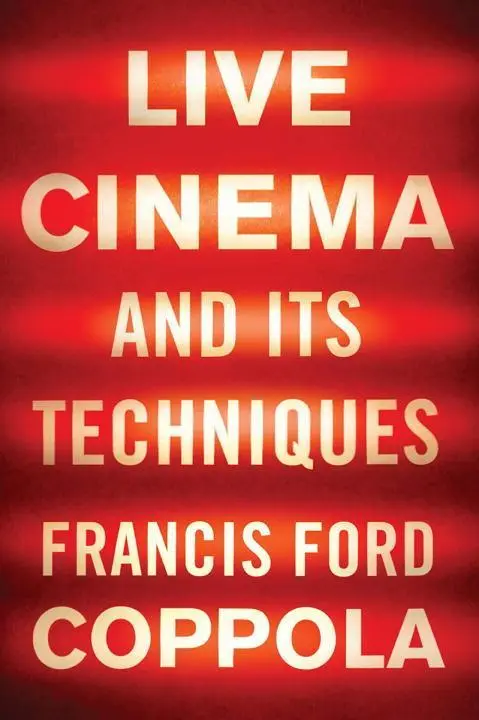 Cover: 9781631493669 | Live Cinema and Its Techniques | Francis Ford Coppola | Buch | 2017