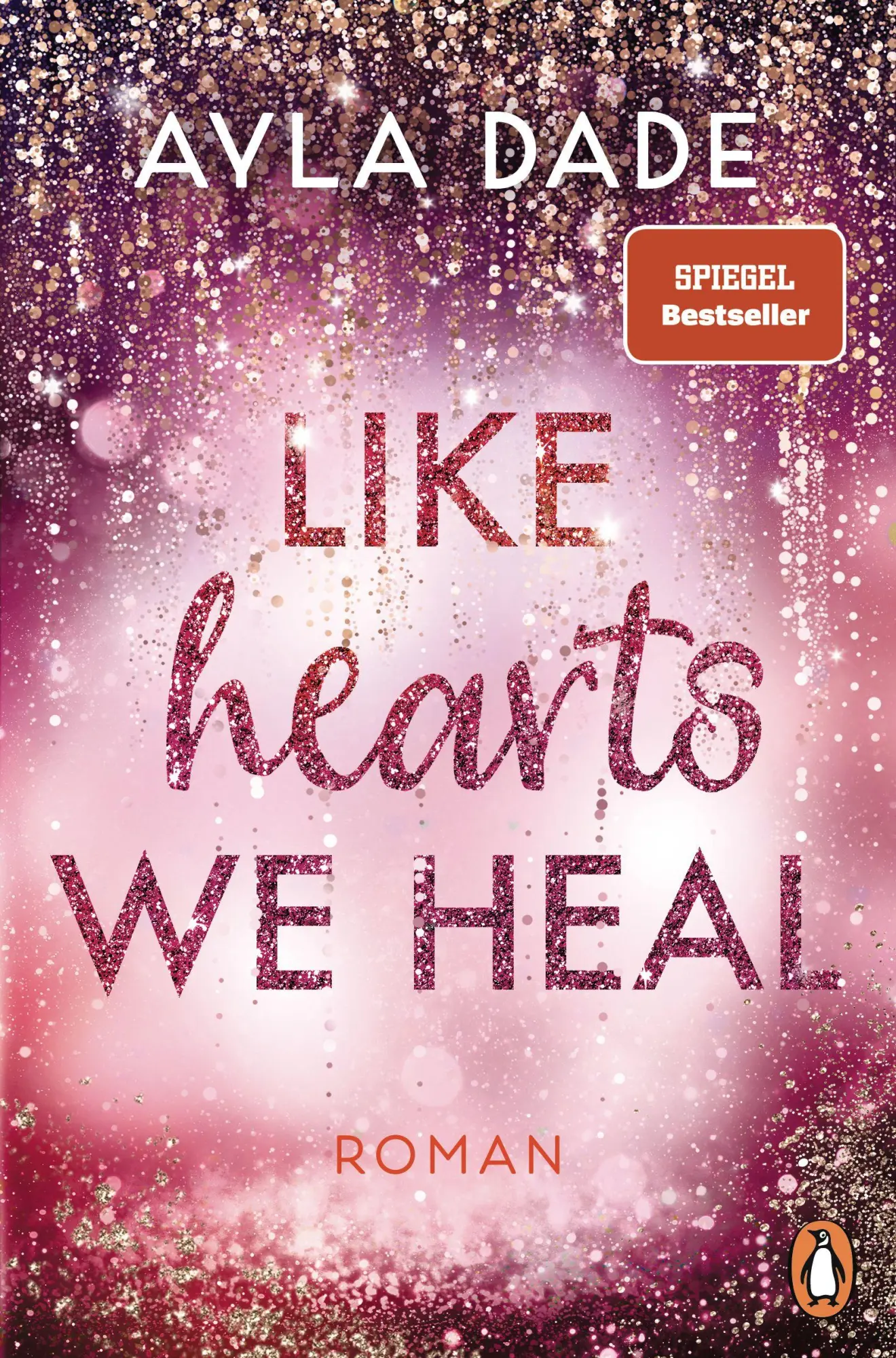 Cover: 9783328113669 | Like Hearts We Heal | Ayla Dade | Taschenbuch | 640 S. | Deutsch