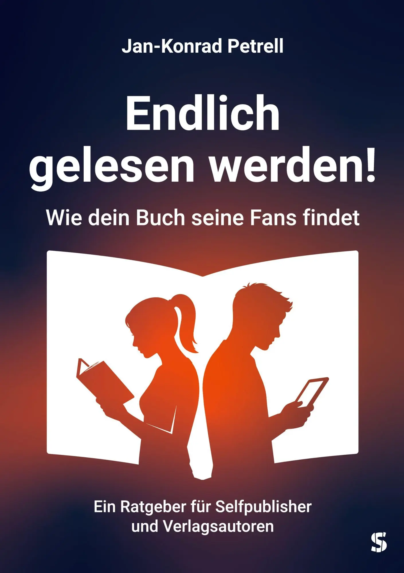Cover: 9783910463769 | Endlich gelesen werden | Wie dein Buch seine Fans findet | Petrell