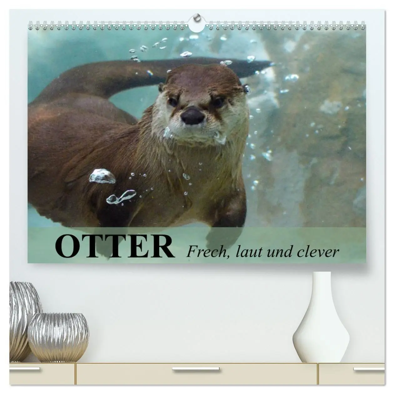 Cover: 9783516053869 | Otter. Frech, laut und clever (hochwertiger Premium Wandkalender...