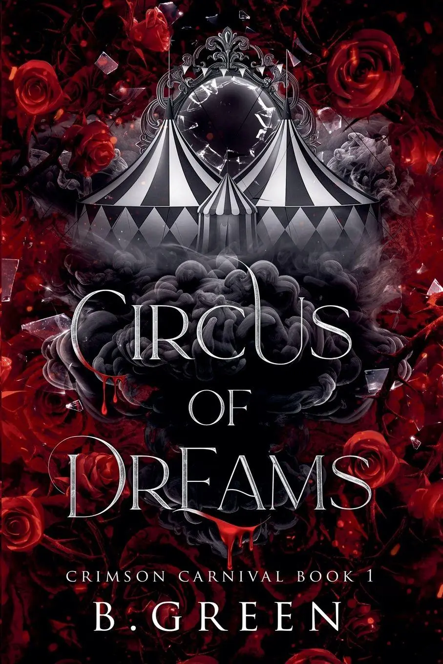 Cover: 9798230403869 | Circus of Dreams | B. Green | Taschenbuch | Crimson Carnival | 2025
