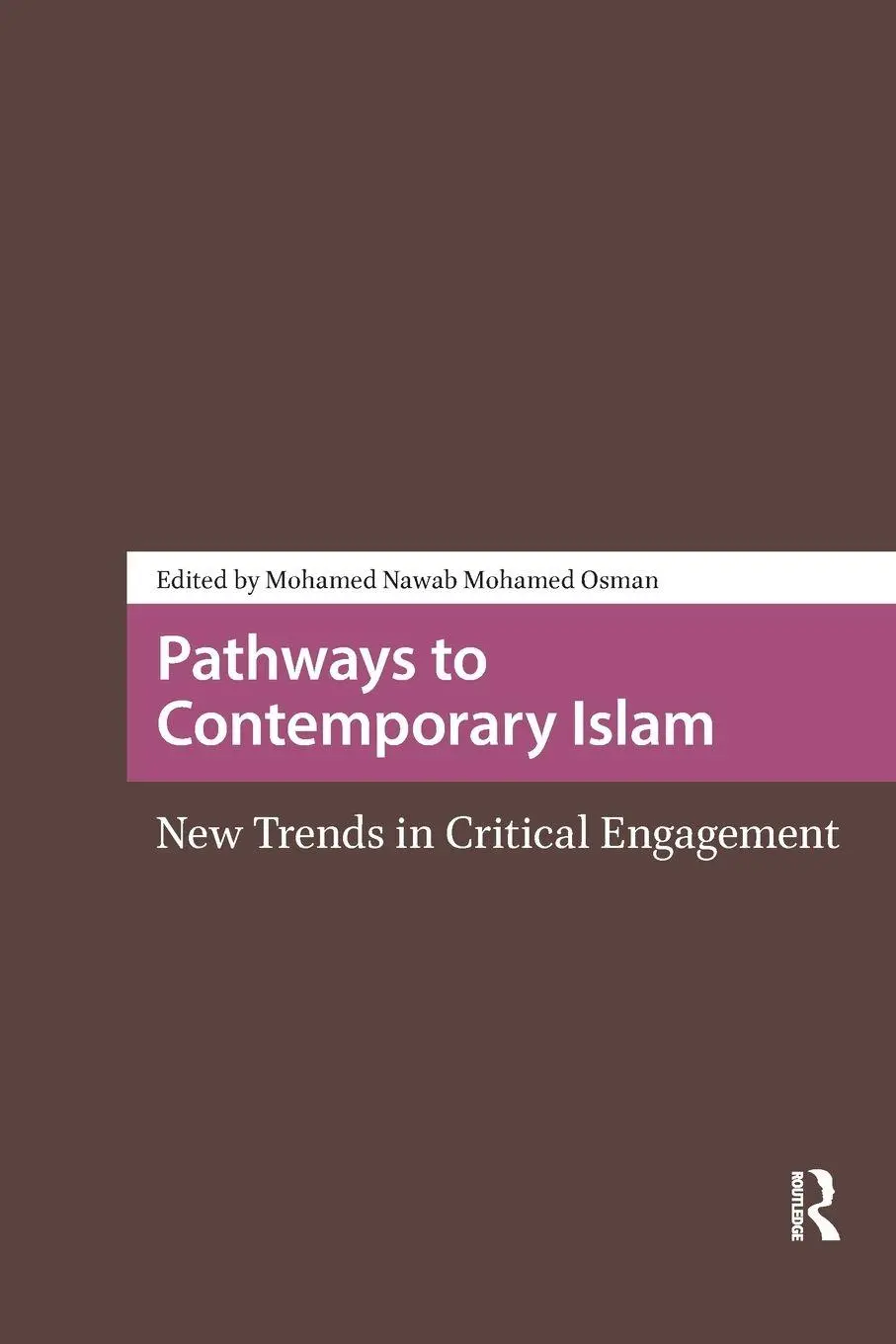 Cover: 9781041183969 | Pathways to Contemporary Islam | New Trends in Critical Engagement