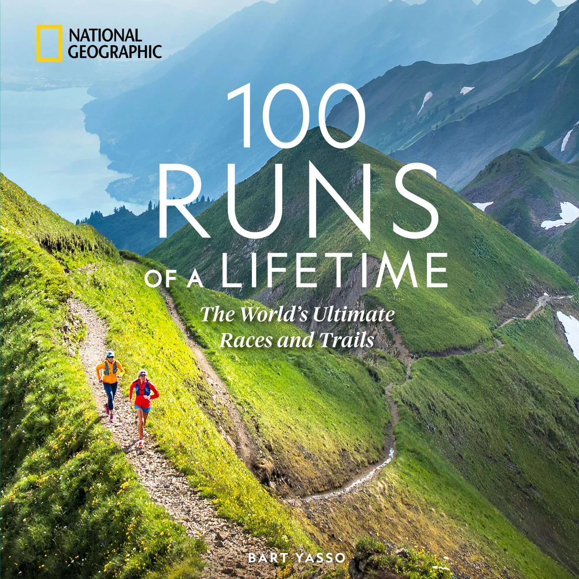 Cover: 9781426223969 | 100 Runs of a Lifetime | The World's Ultimate Races and Trails | Yasso