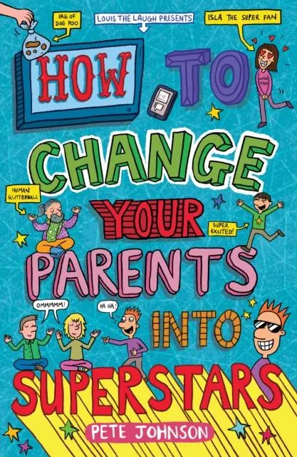 Cover: 9781782703969 | How to Change Your Parents into Superstars | Pete Johnson | Buch