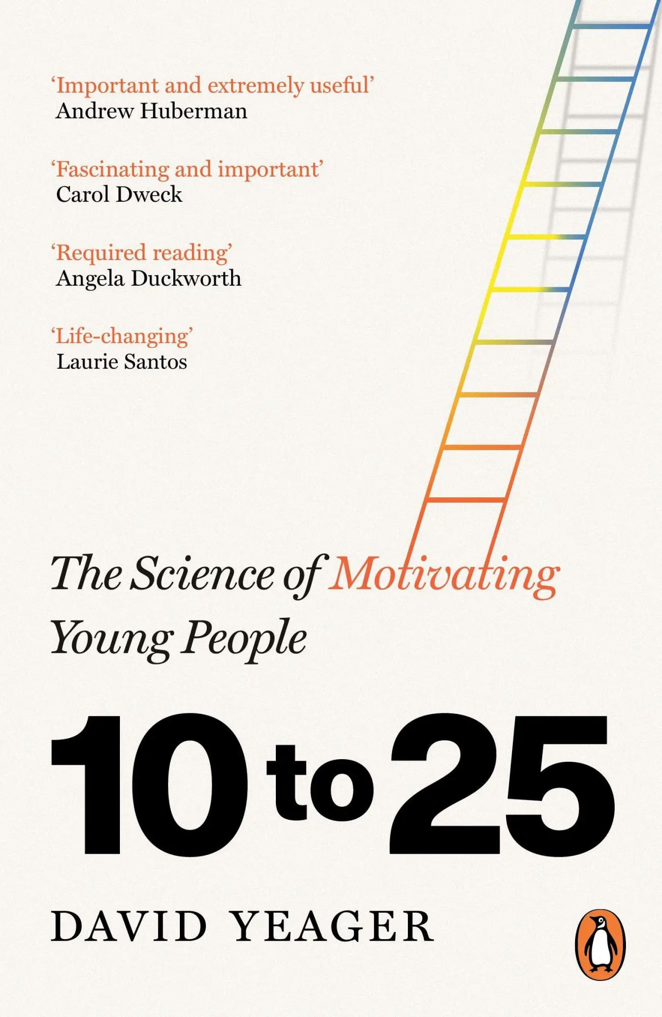 Cover: 9781804953969 | 10 to 25 | The Science of Motivating Young People | David Yeager