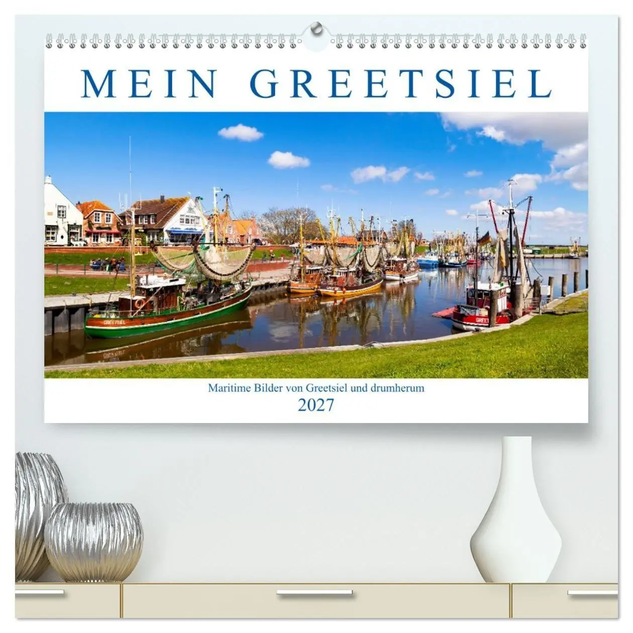 Cover: 9783569753969 | Mein Greetsiel (hochwertiger Premium Wandkalender 2027 DIN A2...