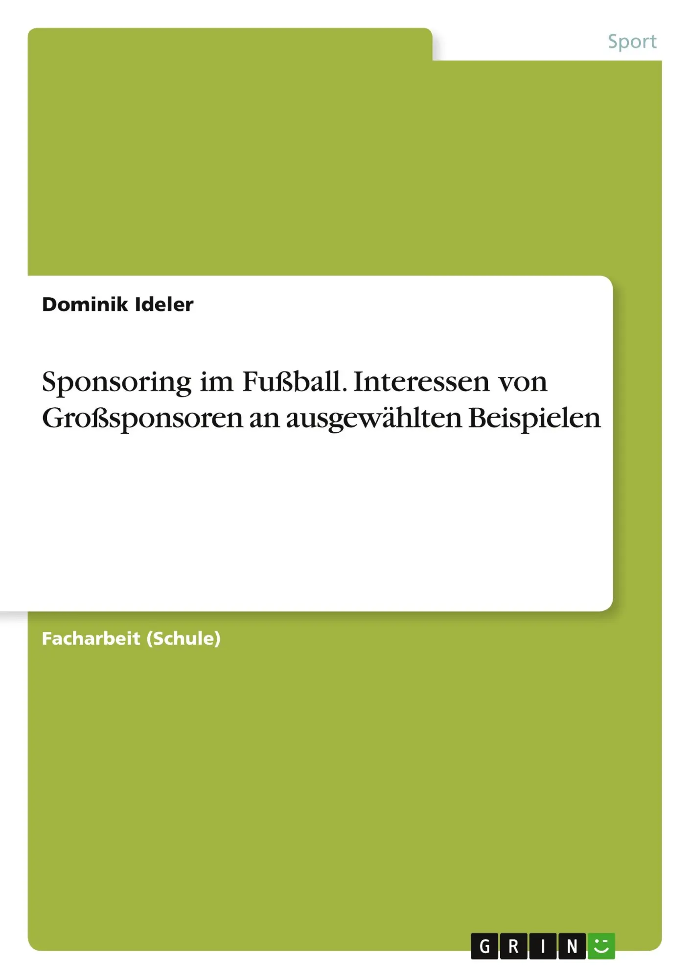 Cover: 9783656703969 | Sponsoring im Fußball. Interessen von Großsponsoren an ausgewählten...