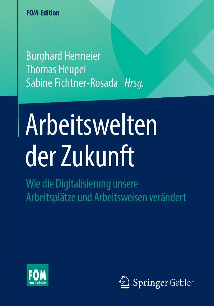 Cover: 9783658233969 | Arbeitswelten der Zukunft | Burghard Hermeier (u. a.) | Taschenbuch