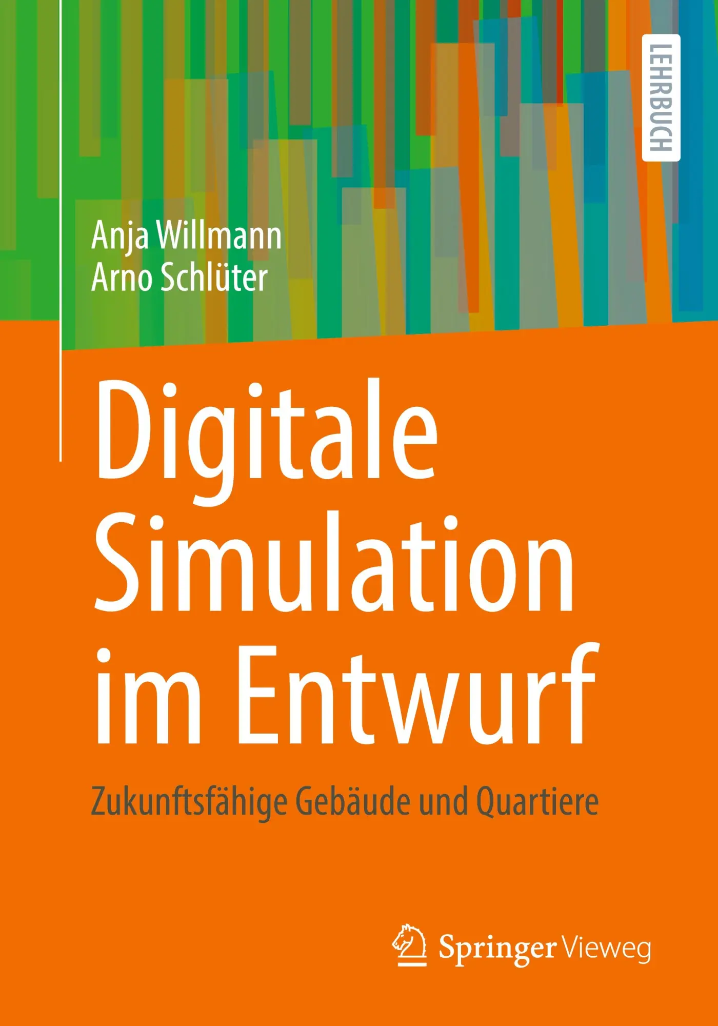 Cover: 9783658473969 | Digitale Simulation im Entwurf | Zukunftsfähige Gebäude und Quartiere