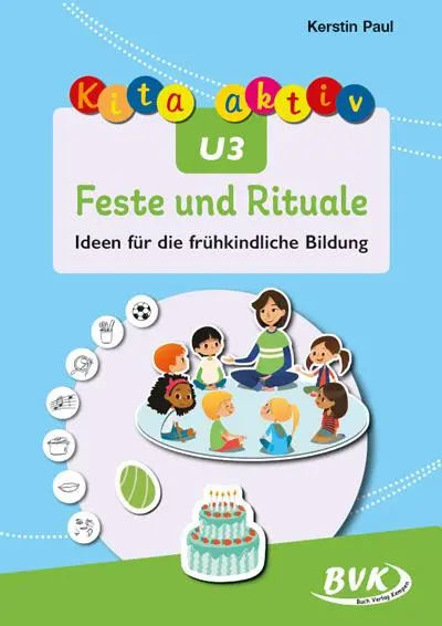 Cover: 9783965203969 | Kita aktiv U3 Feste und Rituale | Ideen für die frühkindliche Bildung