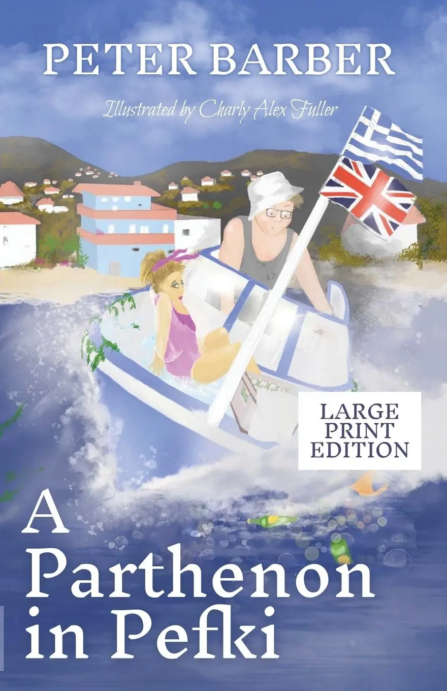Cover: 9781916574069 | A Parthenon in Pefki - Large Print | Peter Barber | Taschenbuch | 2023
