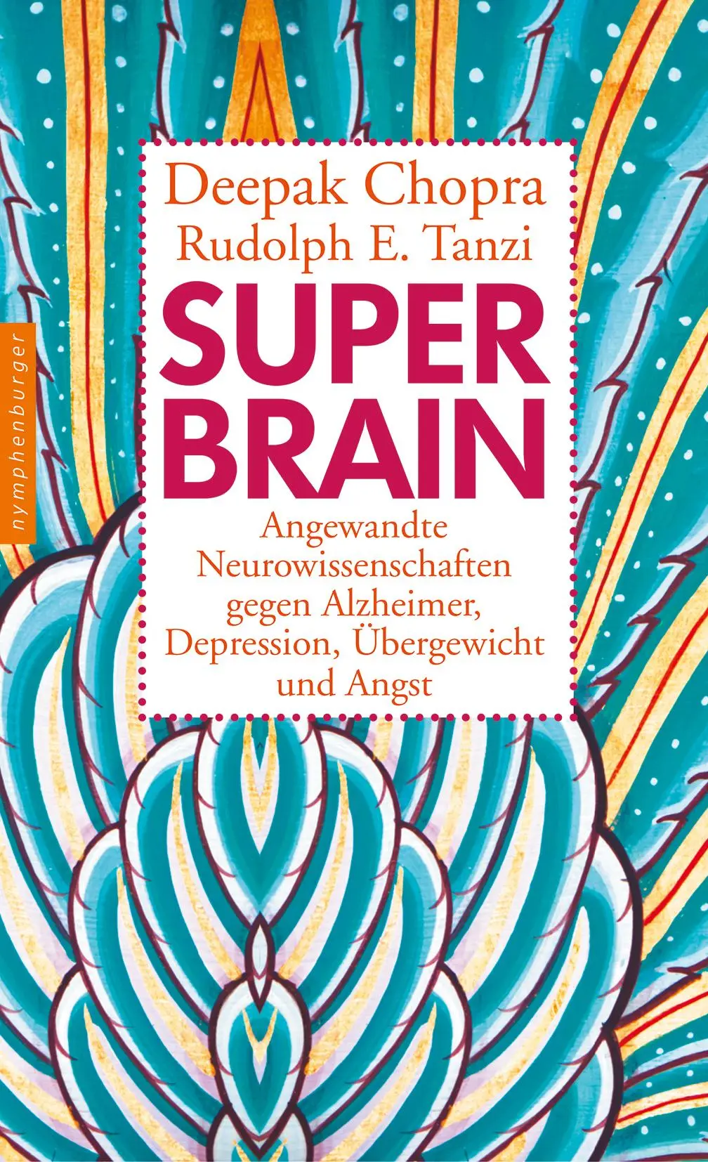 Cover: 9783485014069 | Super -Brain | Deepak Chopra (u. a.) | Buch | 476 S. | Deutsch | 2013