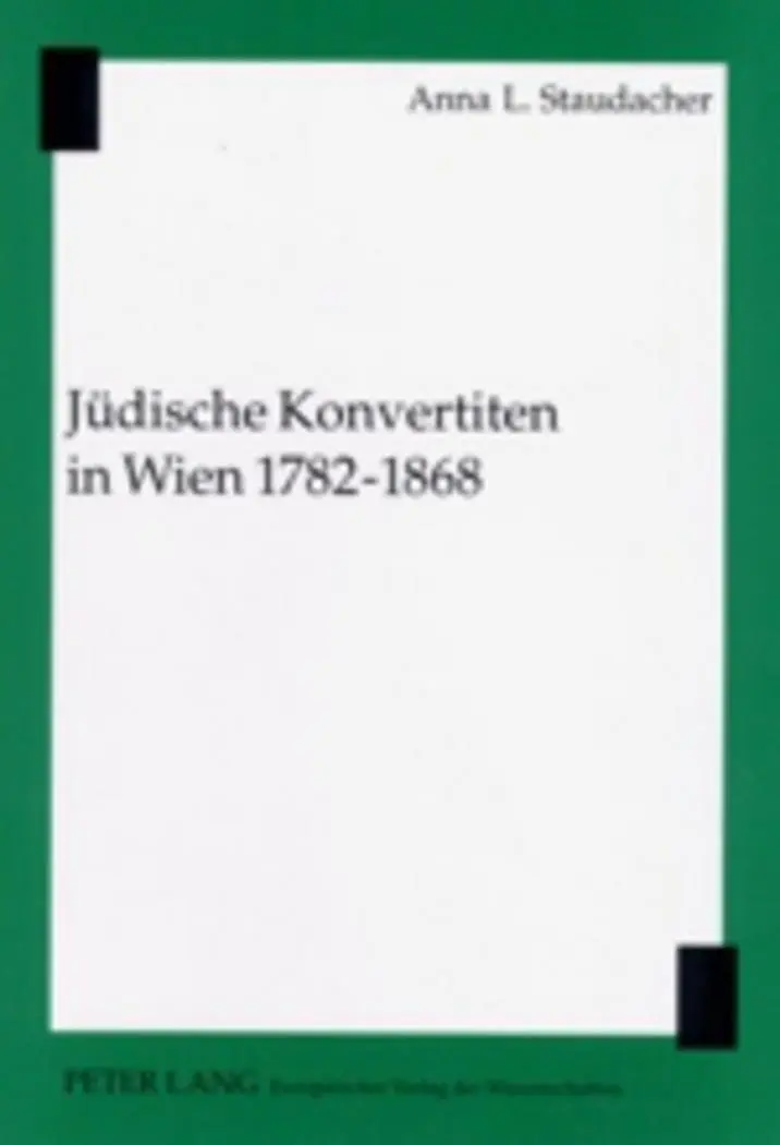 Cover: 9783631394069 | Jüdische Konvertiten in Wien 1782-1868 | Anna L. Staudacher | Buch