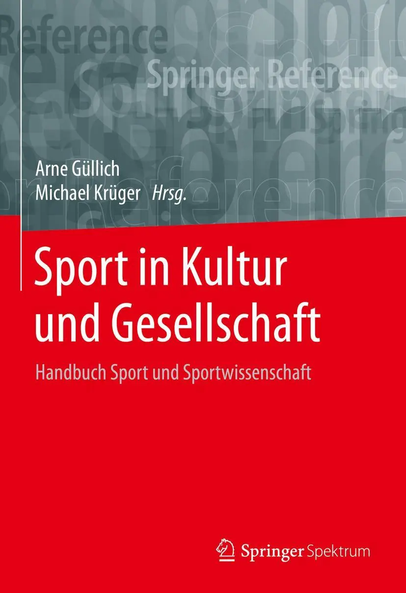 Cover: 9783662534069 | Sport in Kultur und Gesellschaft | Arne Güllich (u. a.) | Buch | XVII