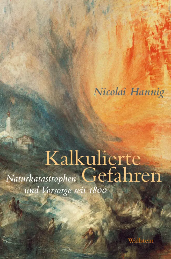Cover: 9783835334069 | Kalkulierte Gefahren | Naturkatastrophen und Vorsorge seit 1800 | Buch