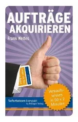 Cover: 9783941574069 | Sofortwissen kompakt: Aufträge akquirieren | Frank Welfes | Deutsch