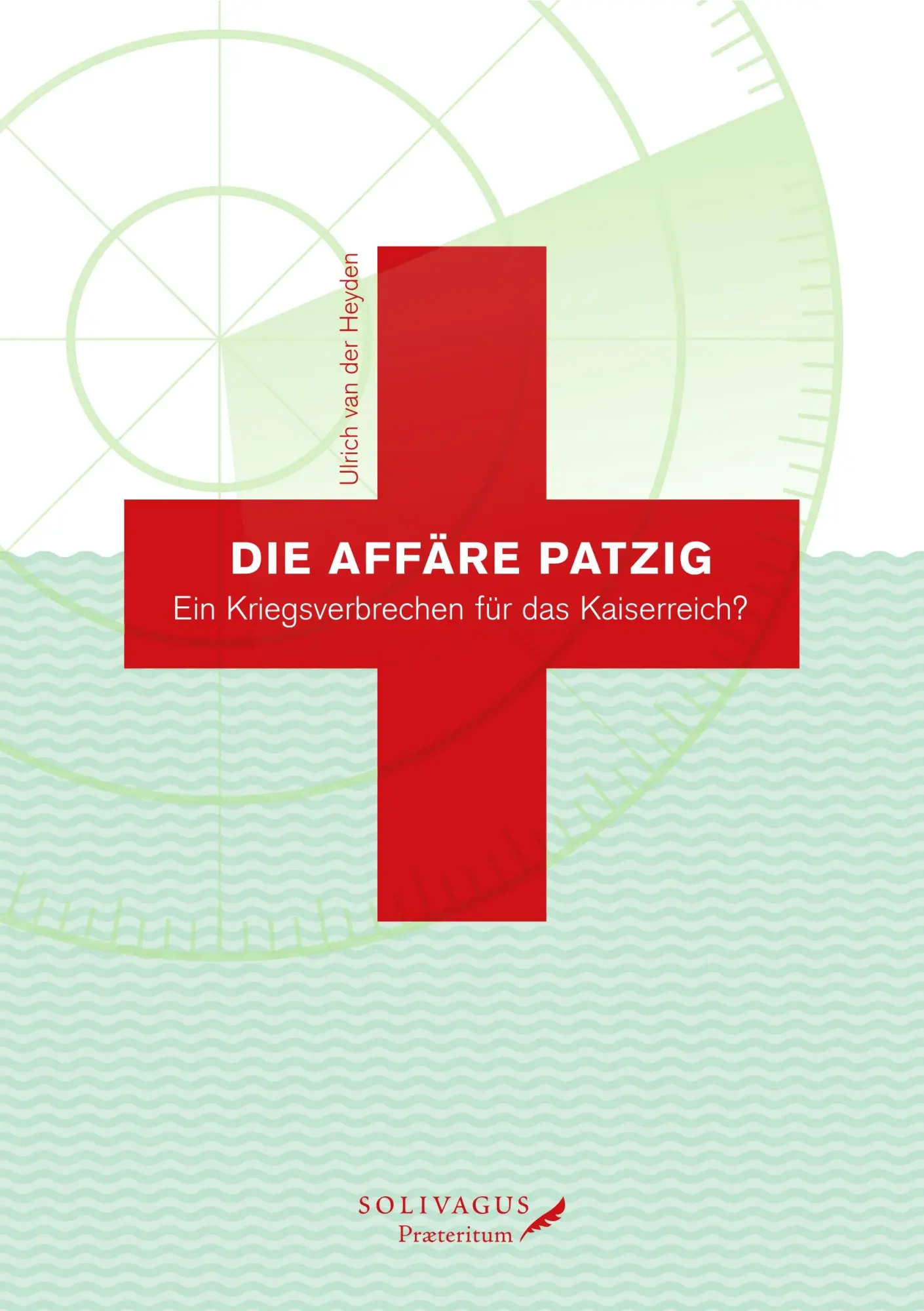 Cover: 9783947064069 | Die Affäre Patzig. | Ein Kriegsverbrechen für das Kaiserreich? | Buch