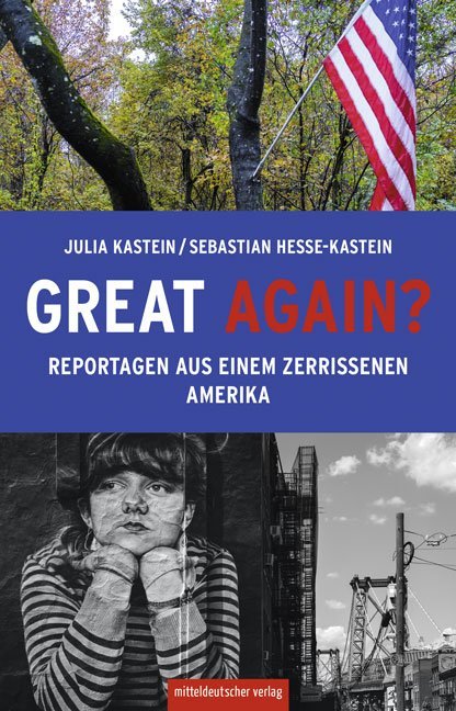 Cover: 9783963114069 | Great again? | Reportagen aus einem zerrissenen Amerika | Kastein