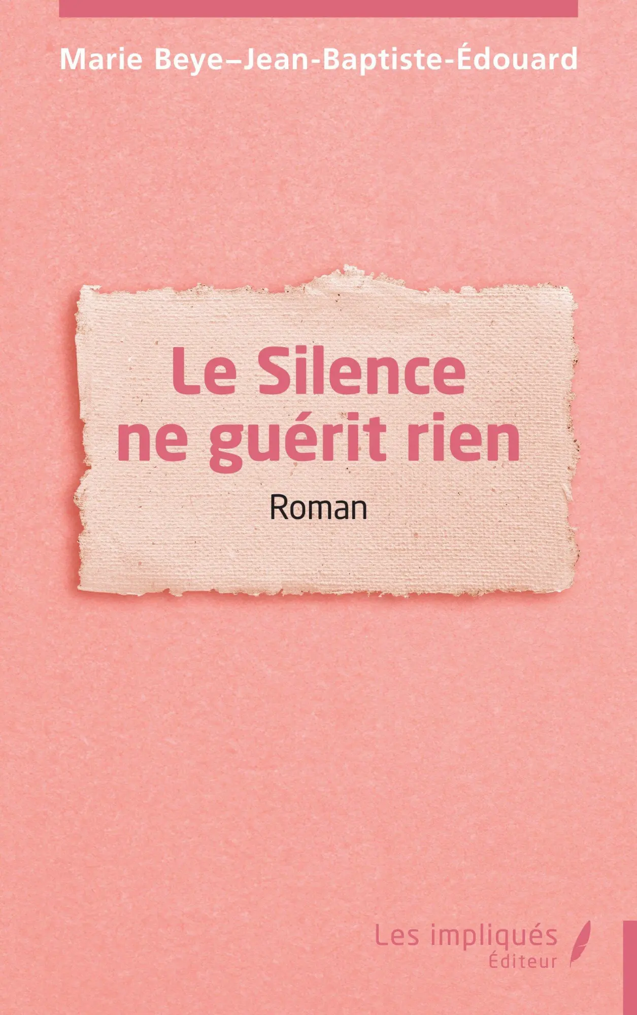 Cover: 9791042814069 | Le Silence ne guérit rien | Marie Beye-Jean-Baptiste-Edouard | Buch