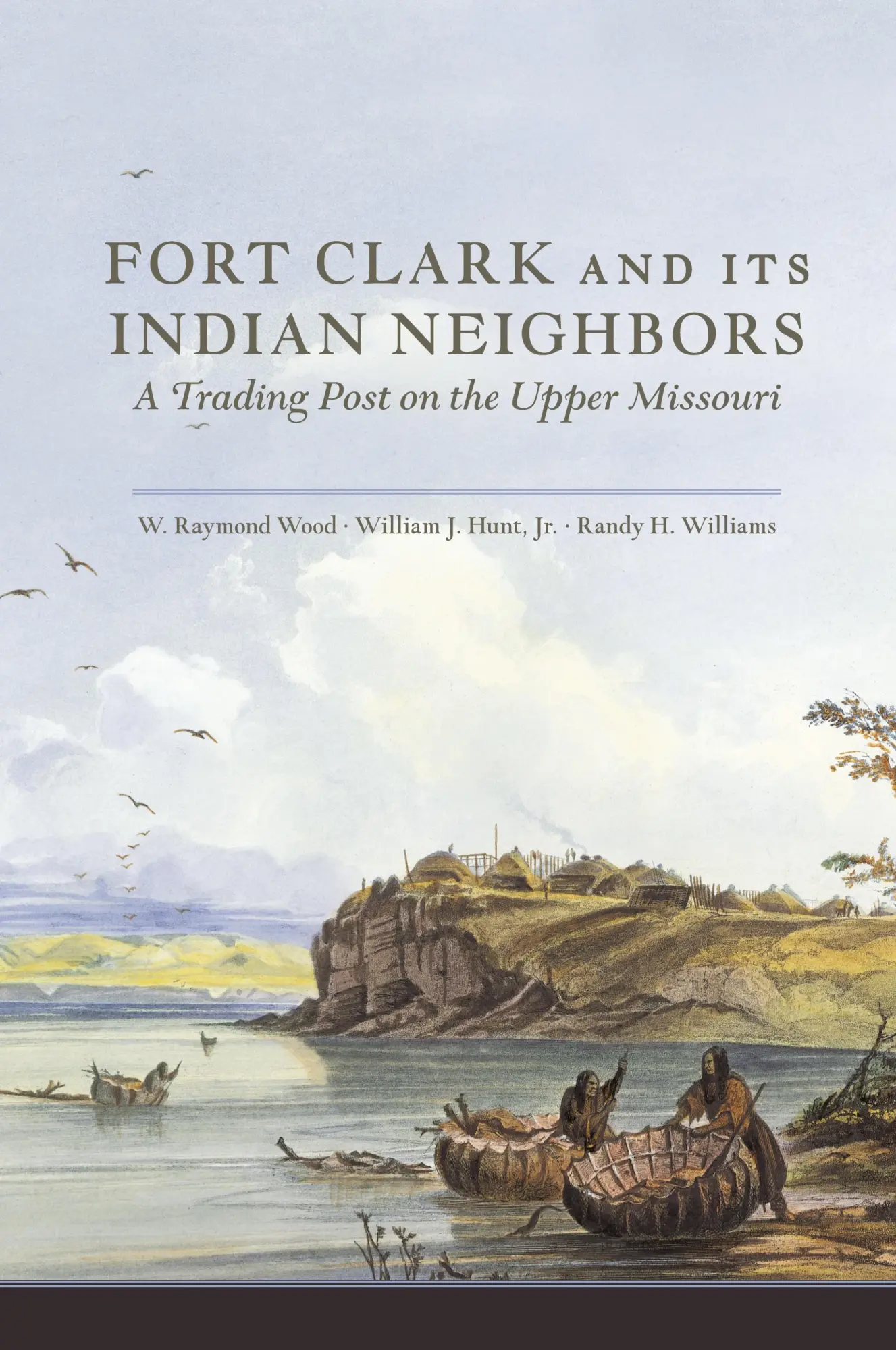 Cover: 9780806154169 | Fort Clark and Its Neighbors | A Trading Post on the Upper Missouri