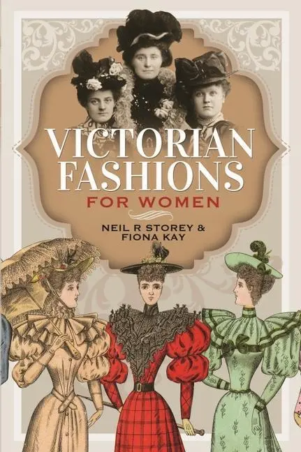 Cover: 9781399004169 | Victorian Fashions for Women | Fiona Kay (u. a.) | Buch | Gebunden