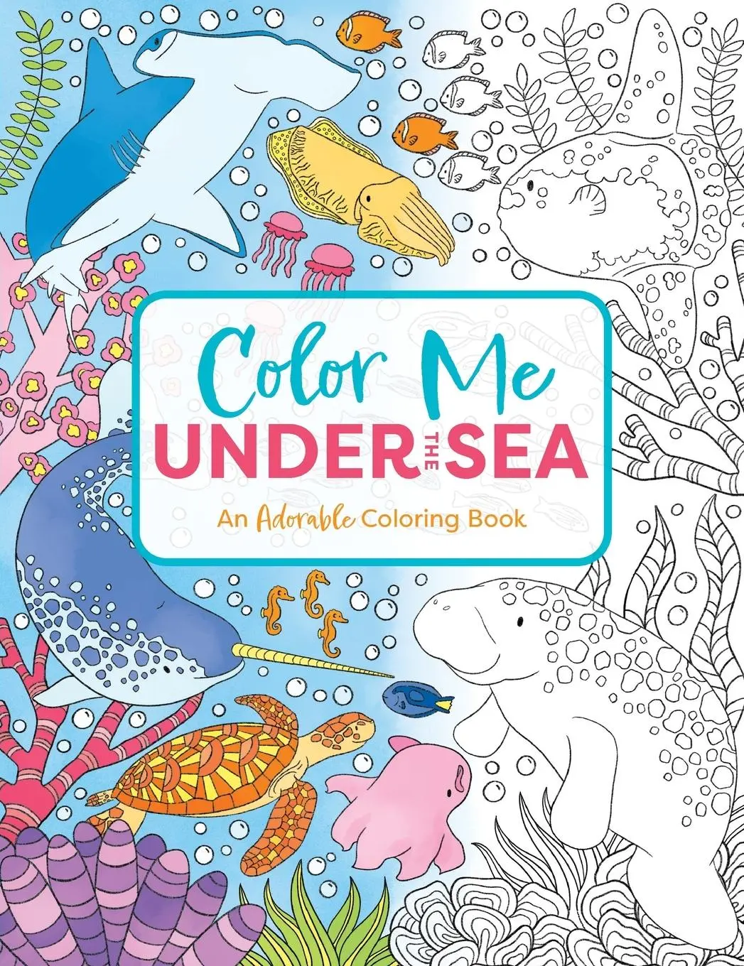 Cover: 9781646434169 | Color Me Under the Sea | An Adorable Adult Coloring Book | Press