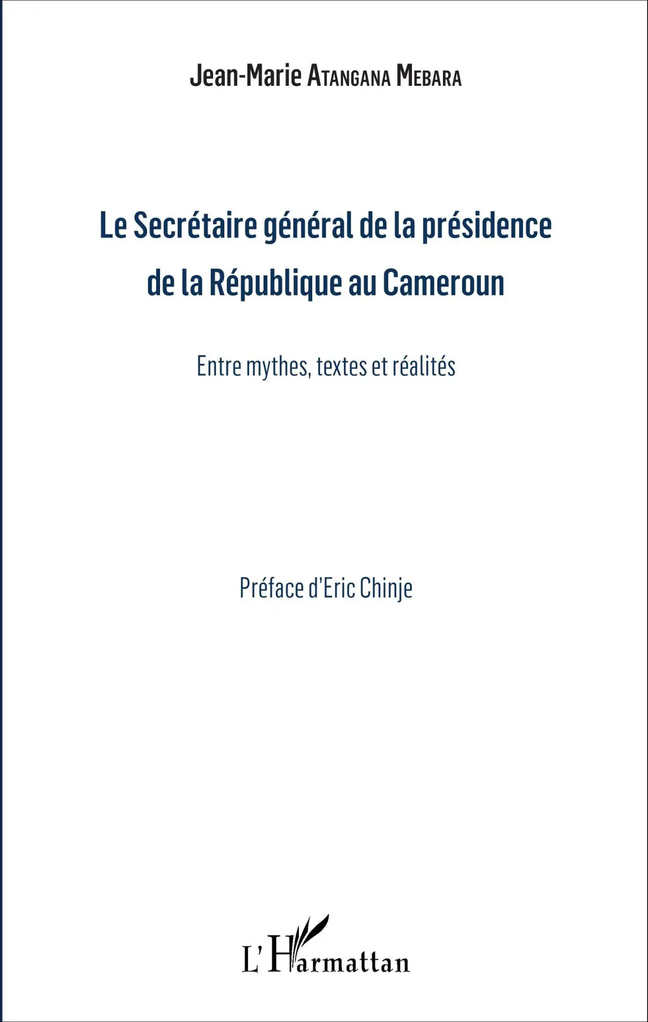 Cover: 9782343084169 | Le Secrétaire général de la présidence de la République du Cameroun
